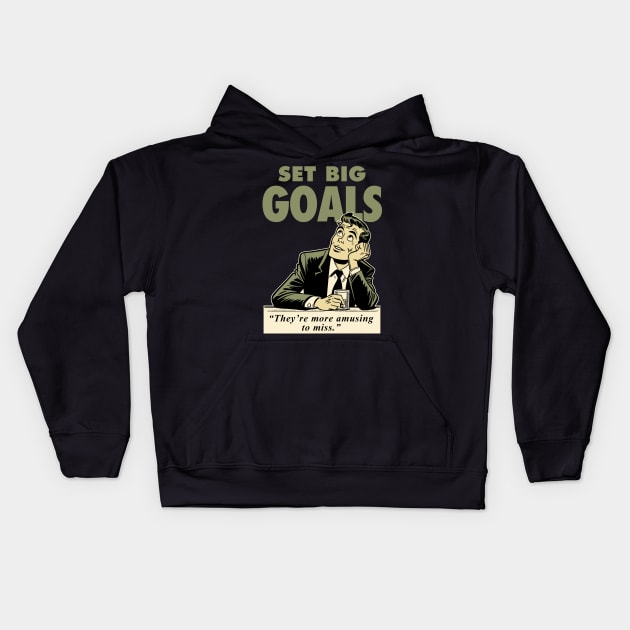 Set big goals Kids Hoodie by Retro Vibe